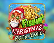 Fishin` Christmas Pots of Gold